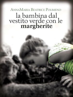 cover image of La bambina dal vestito verde con le margherite
